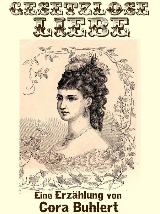 Title details for Gesetzlose Liebe by Cora Buhlert - Available